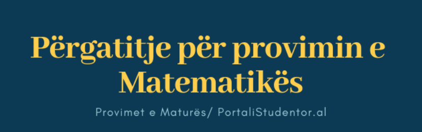 Përgatitu për provimin e Matematikës – Matura Shtetërore 2025