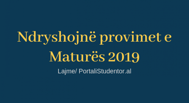 Ndryshojnë provimet e Maturës 2019 – Gjuha shqipe dhe Letërsia e ndarë në dy seksione