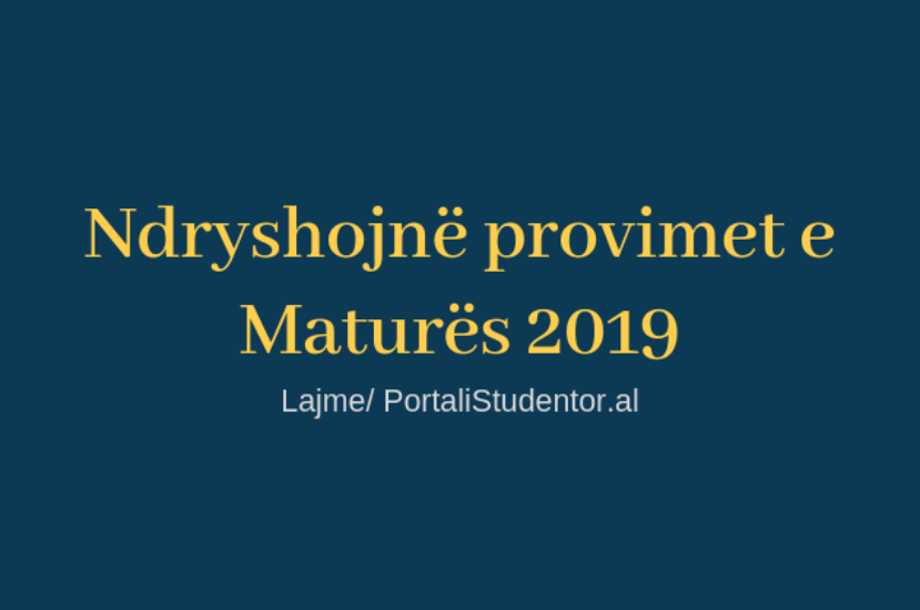 Ndryshojnë provimet e Maturës 2019 – Gjuha shqipe dhe Letërsia e ndarë në dy seksione